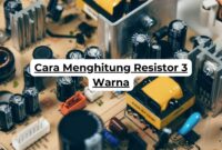 Cara Menghitung Resistor 3 Warna