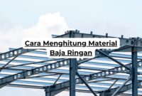 Cara Menghitung Material Baja Ringan