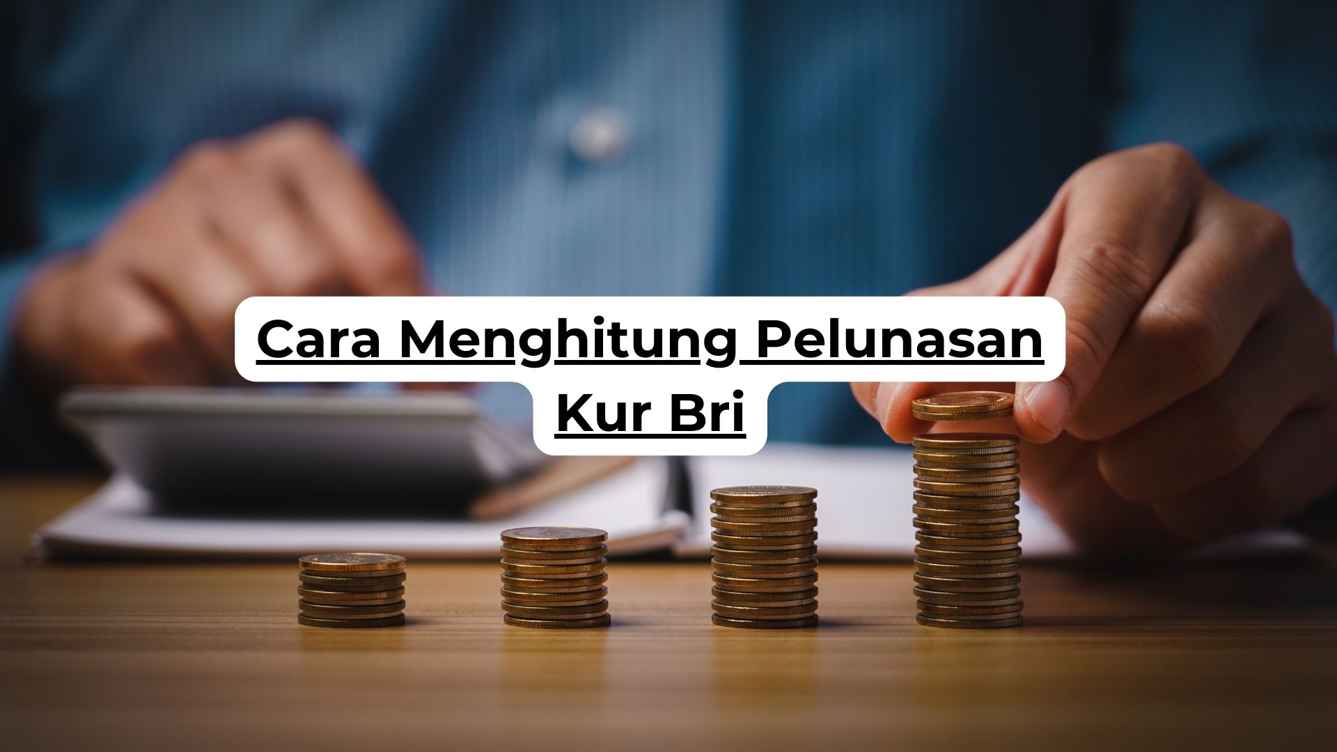 Cara Menghitung Pelunasan Kur Bri