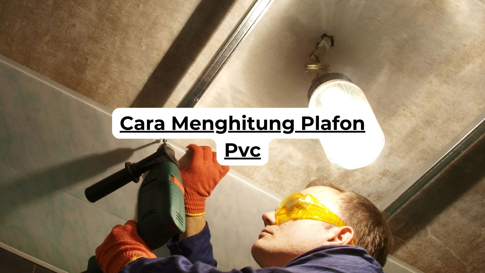 Cara Menghitung Plafon Pvc