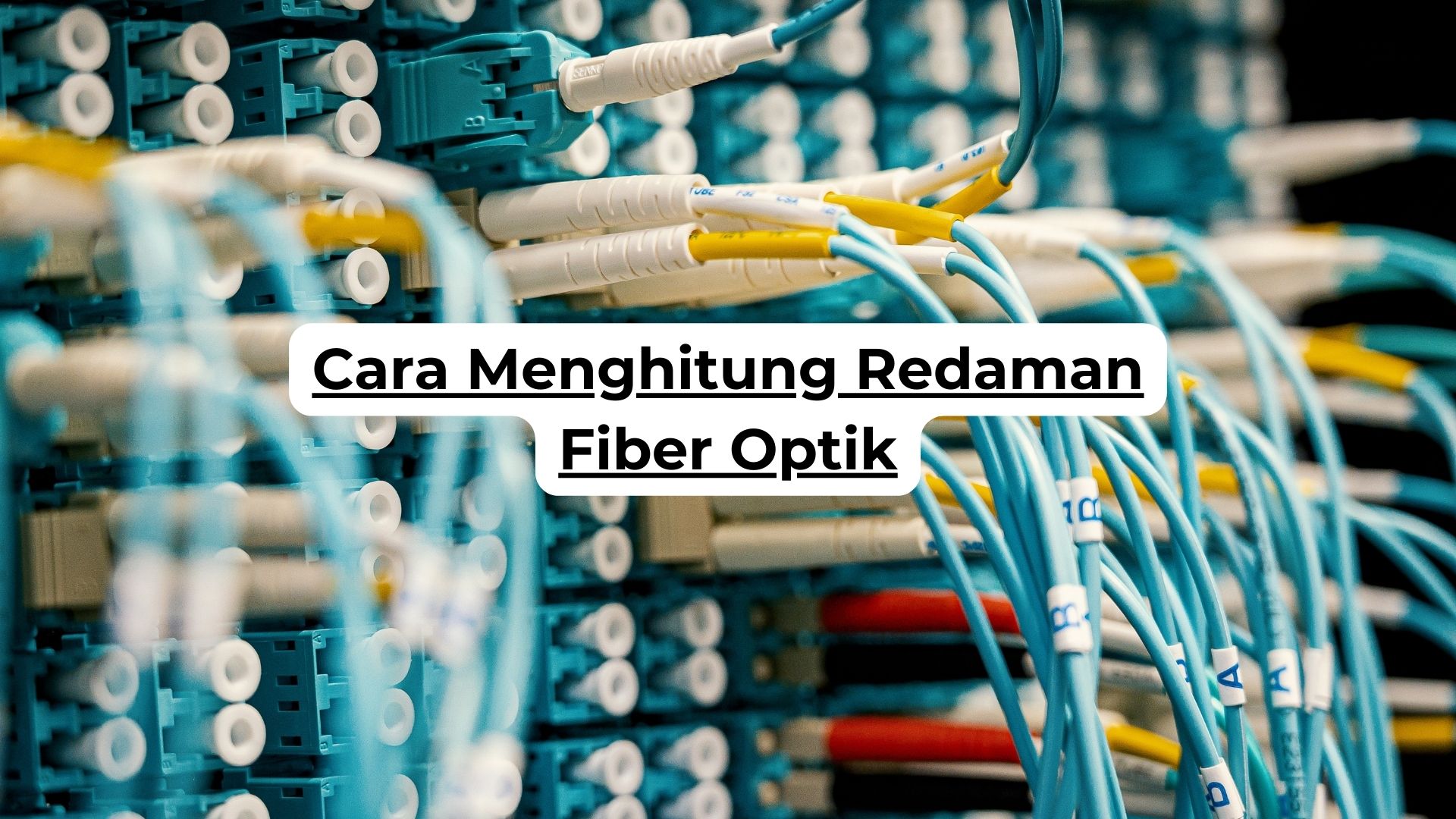 Cara Menghitung Redaman Fiber Optik