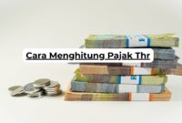 Cara Menghitung Pajak Thr