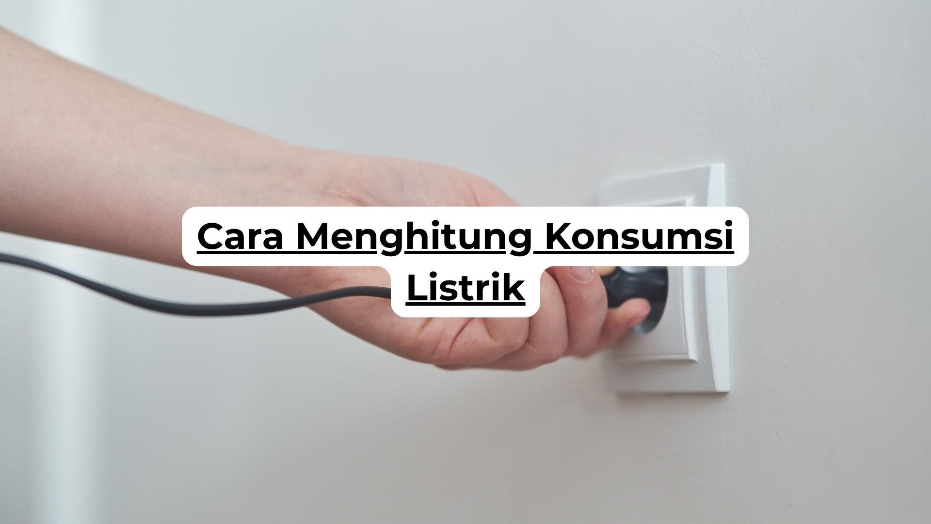 Cara Menghitung Konsumsi Listrik