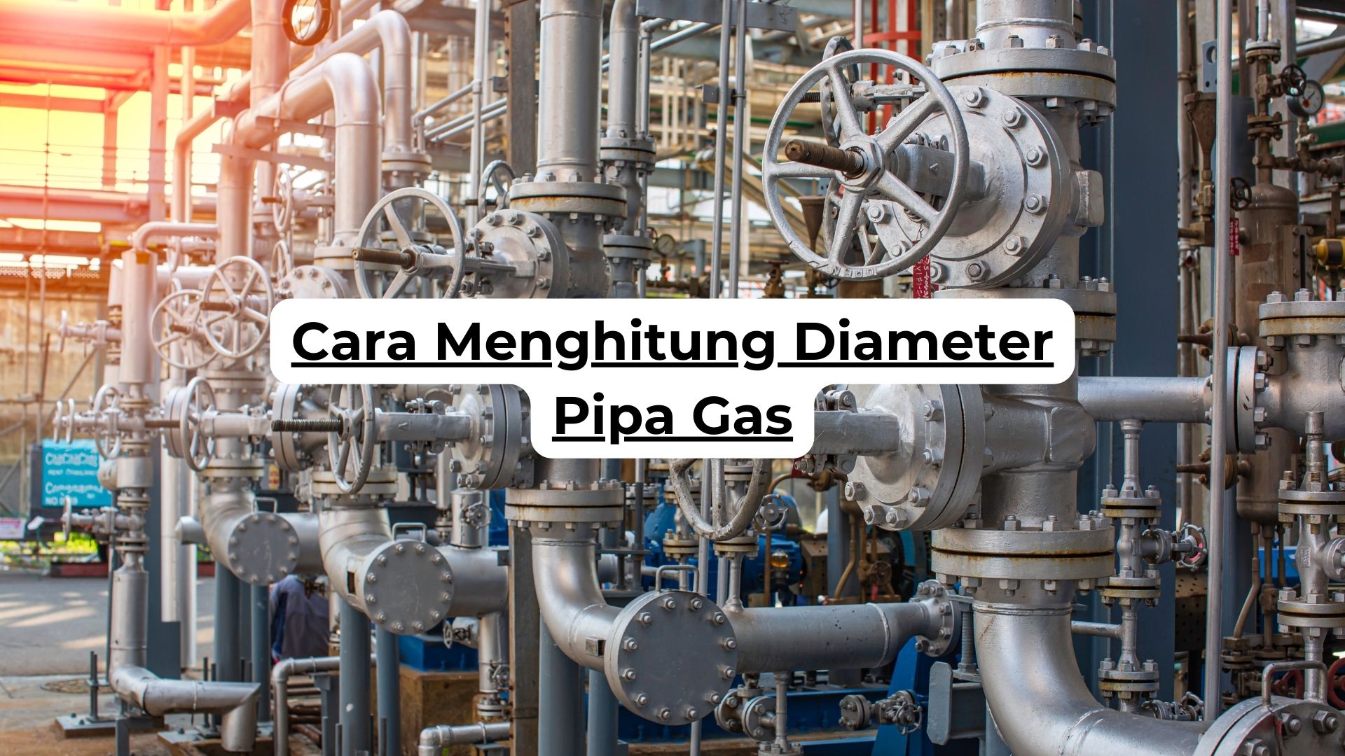 Cara Menghitung Diameter Pipa Gas