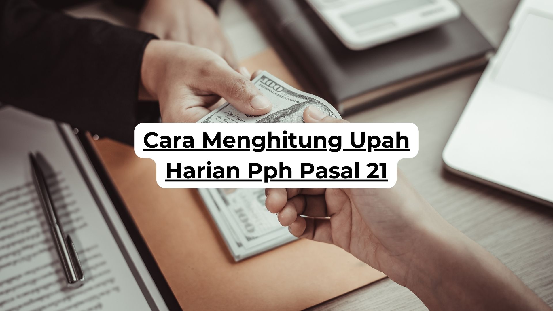 Cara Menghitung Upah Harian Pph Pasal 21