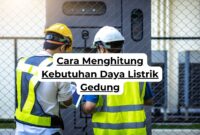 Cara Menghitung Kebutuhan Daya Listrik Gedung