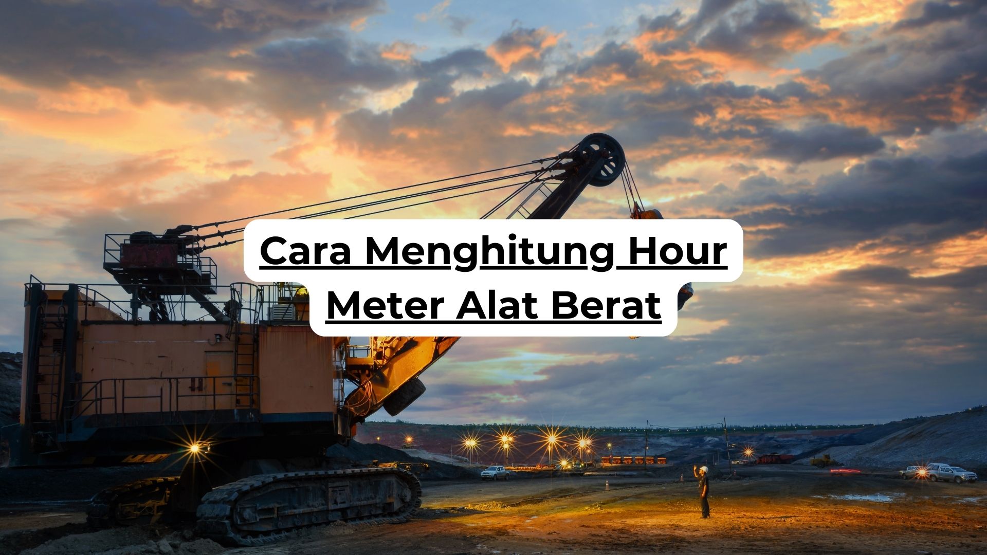 Cara Menghitung Hour Meter Alat Berat