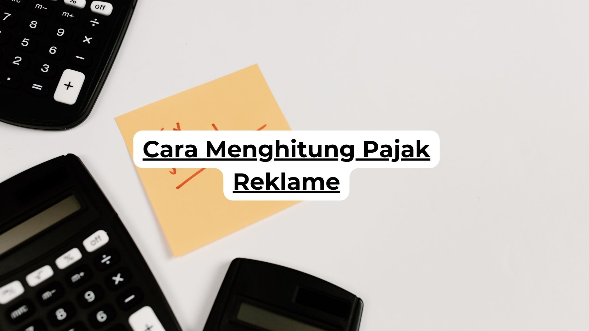 Cara Menghitung Pajak Reklame