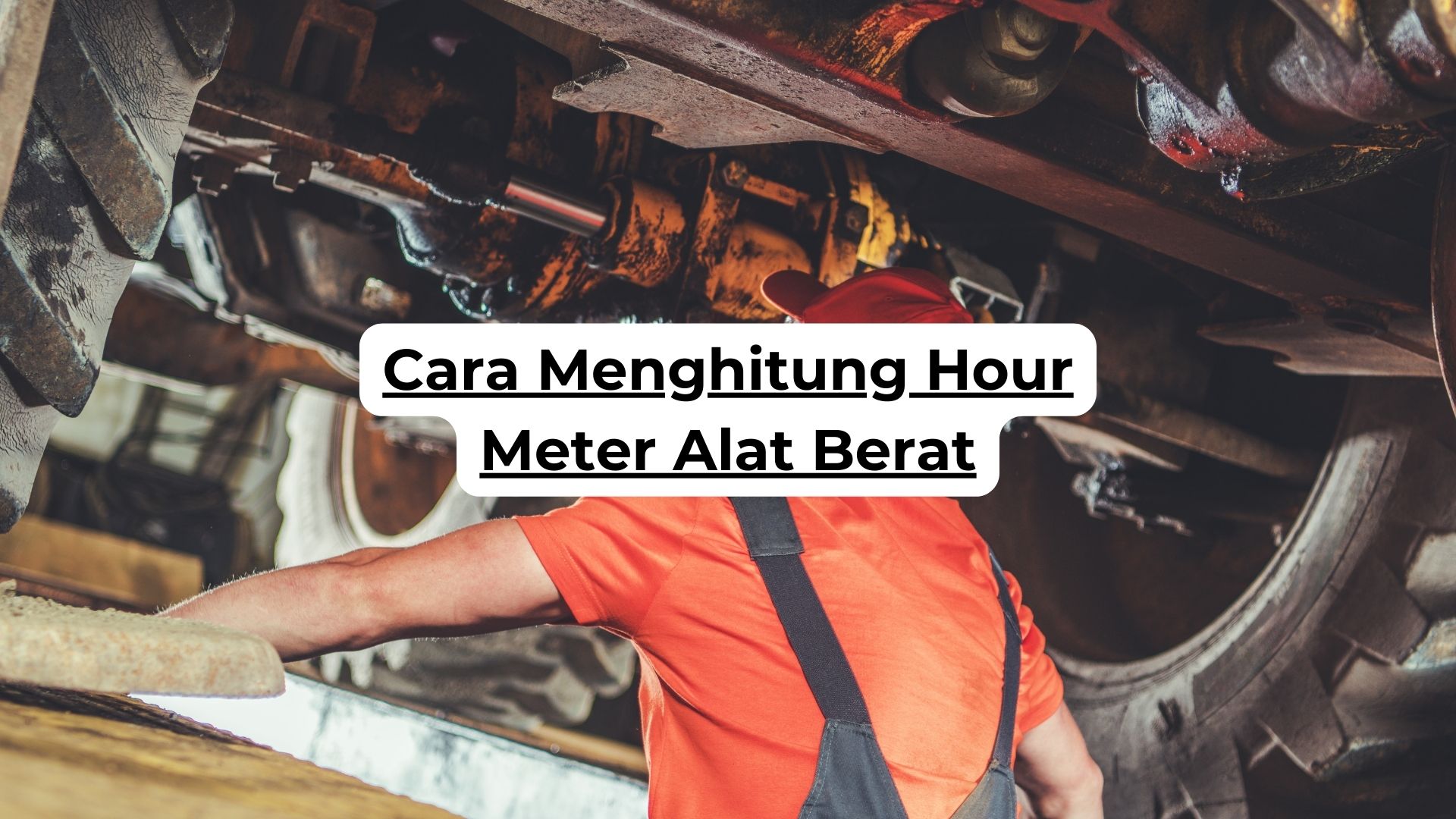 Cara Menghitung Hour Meter Alat Berat