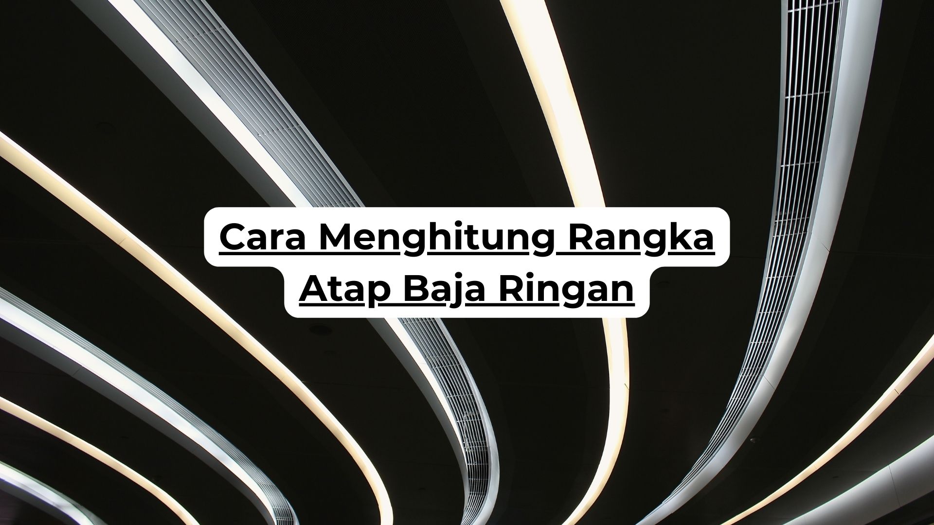 Cara Menghitung Rangka Atap Baja Ringan