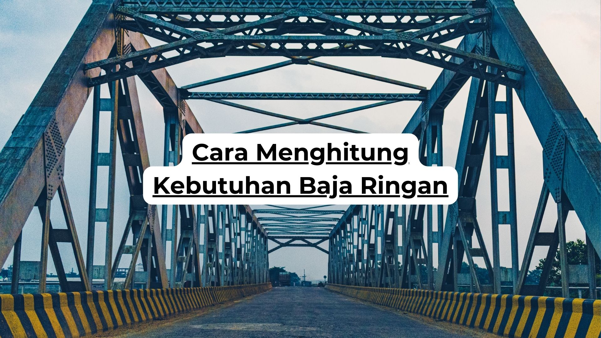 Cara Menghitung Kebutuhan Baja Ringan