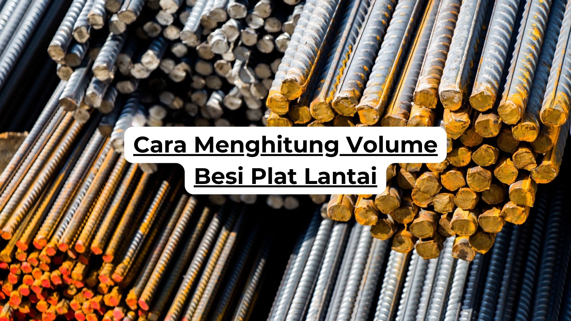 Cara Menghitung Volume Besi Plat Lantai