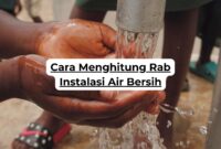 Cara Menghitung Rab Instalasi Air Bersih