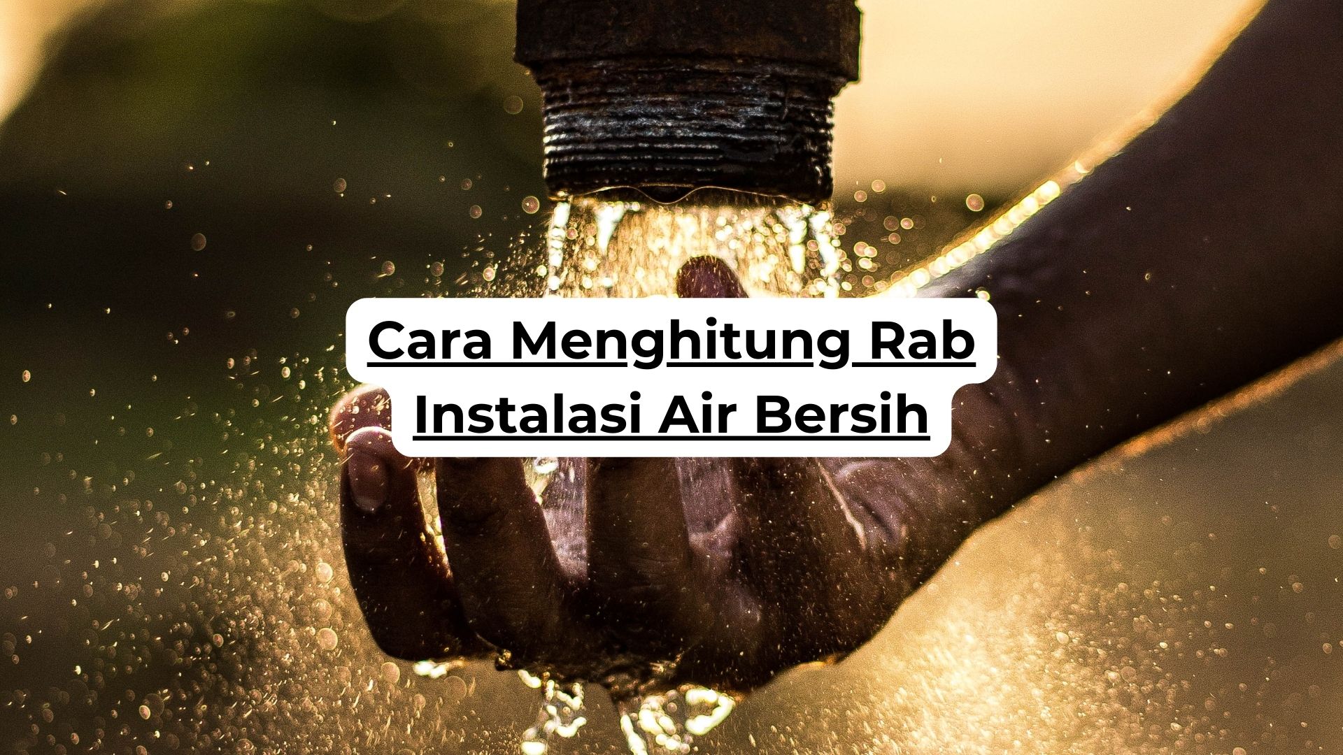 Cara Menghitung Rab Instalasi Air Bersih