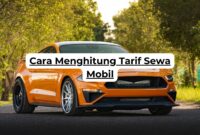 Cara Menghitung Tarif Sewa Mobil