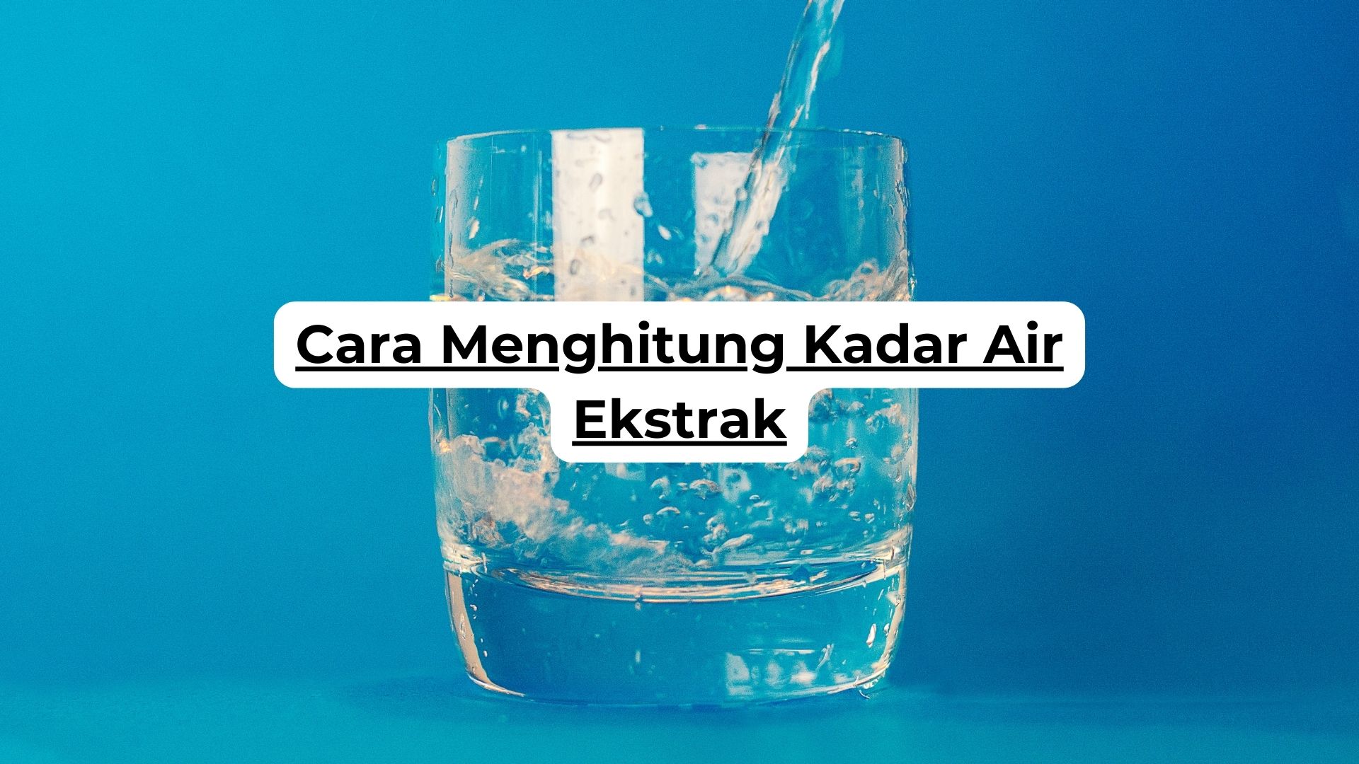 Cara Menghitung Kadar Air Ekstrak