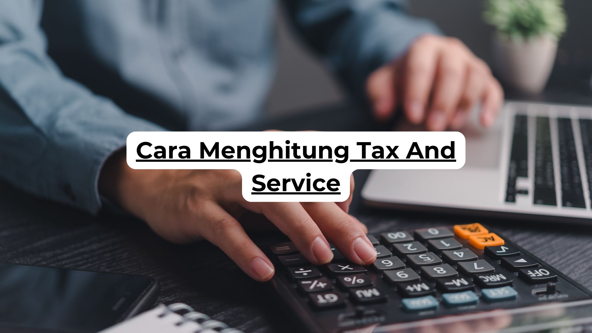 Cara Menghitung Tax And Service