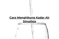 Cara Menghitung Kadar Air Simplisia