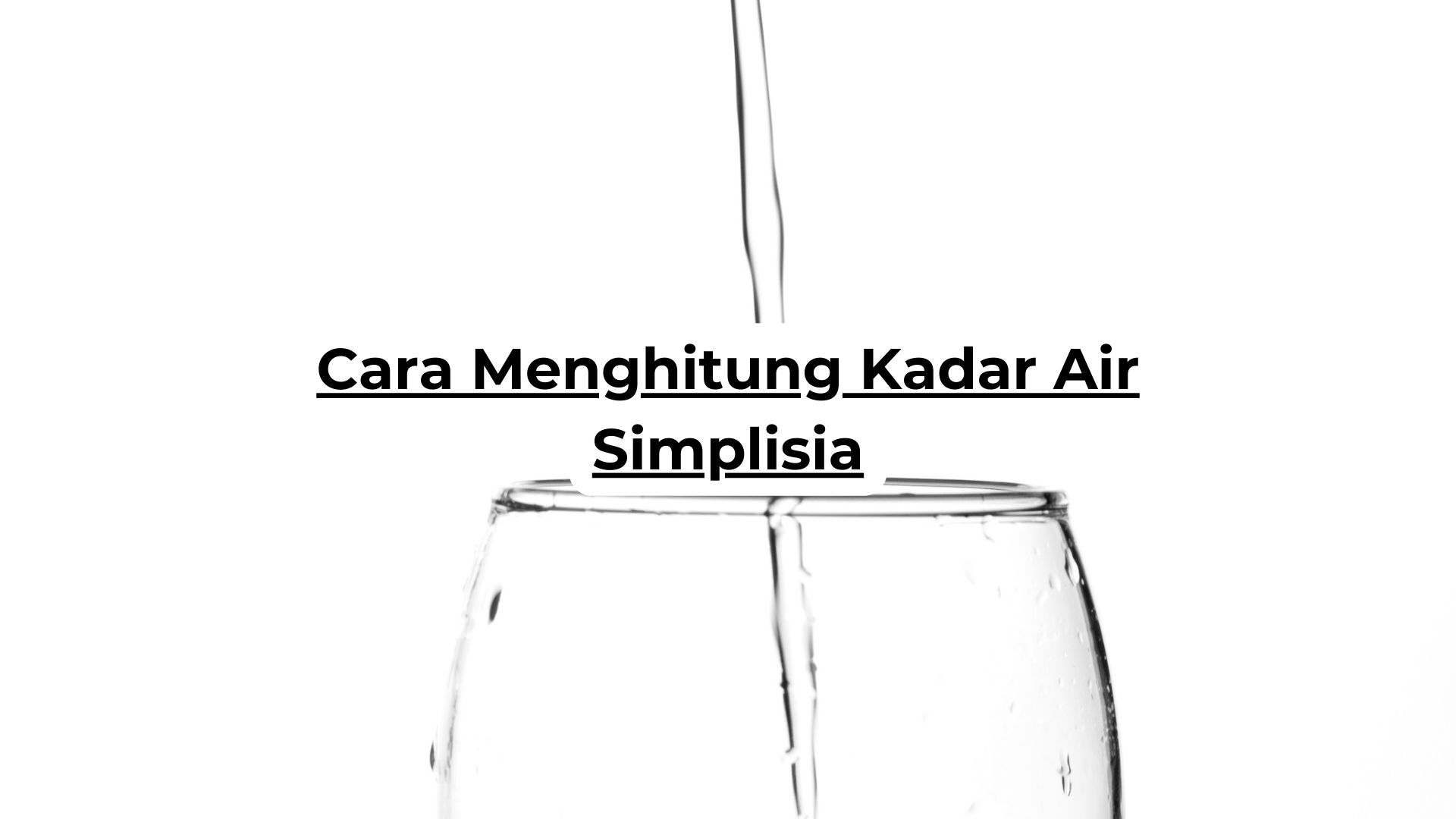 Cara Menghitung Kadar Air Simplisia