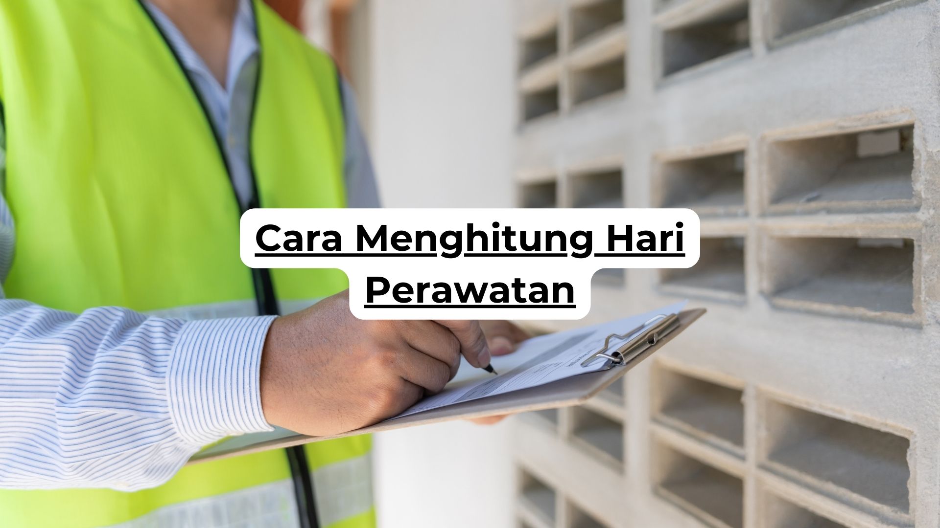 Cara Menghitung Hari Perawatan