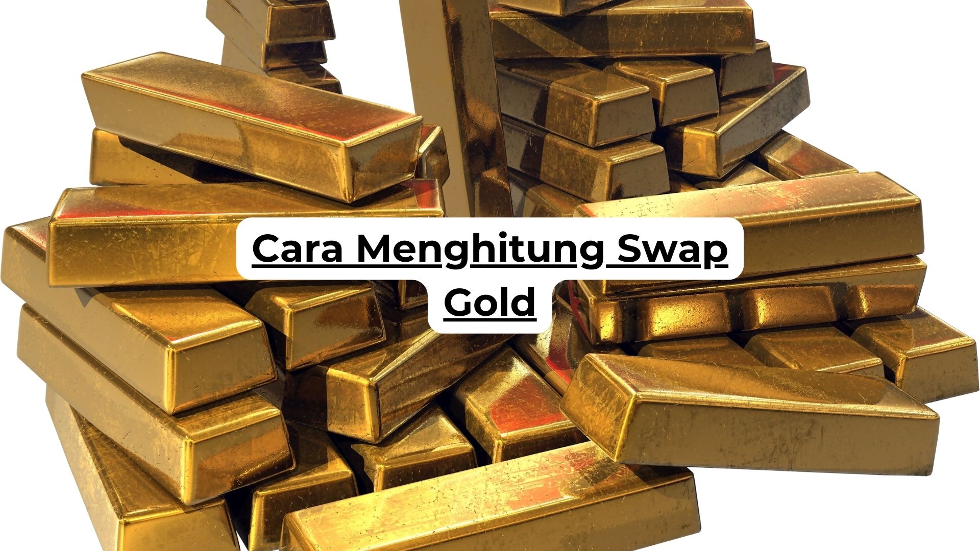 Cara Menghitung Swap Gold