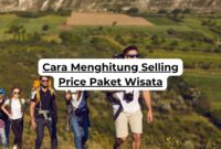 Cara Menghitung Selling Price Paket Wisata