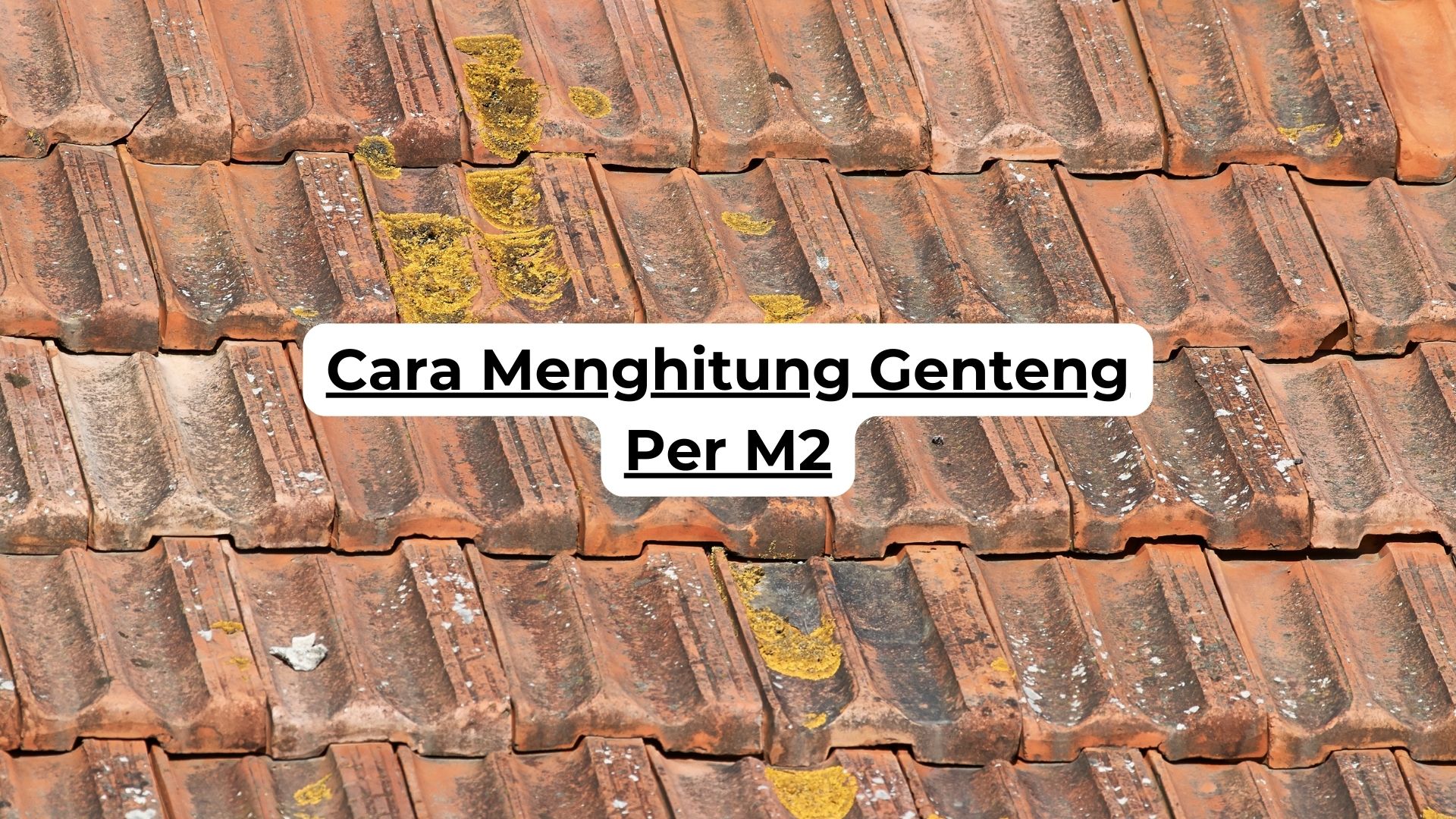 Cara Menghitung Genteng Per M2