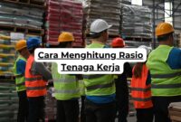 Cara Menghitung Rasio Tenaga Kerja