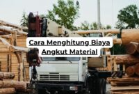 Cara Menghitung Biaya Angkut Material