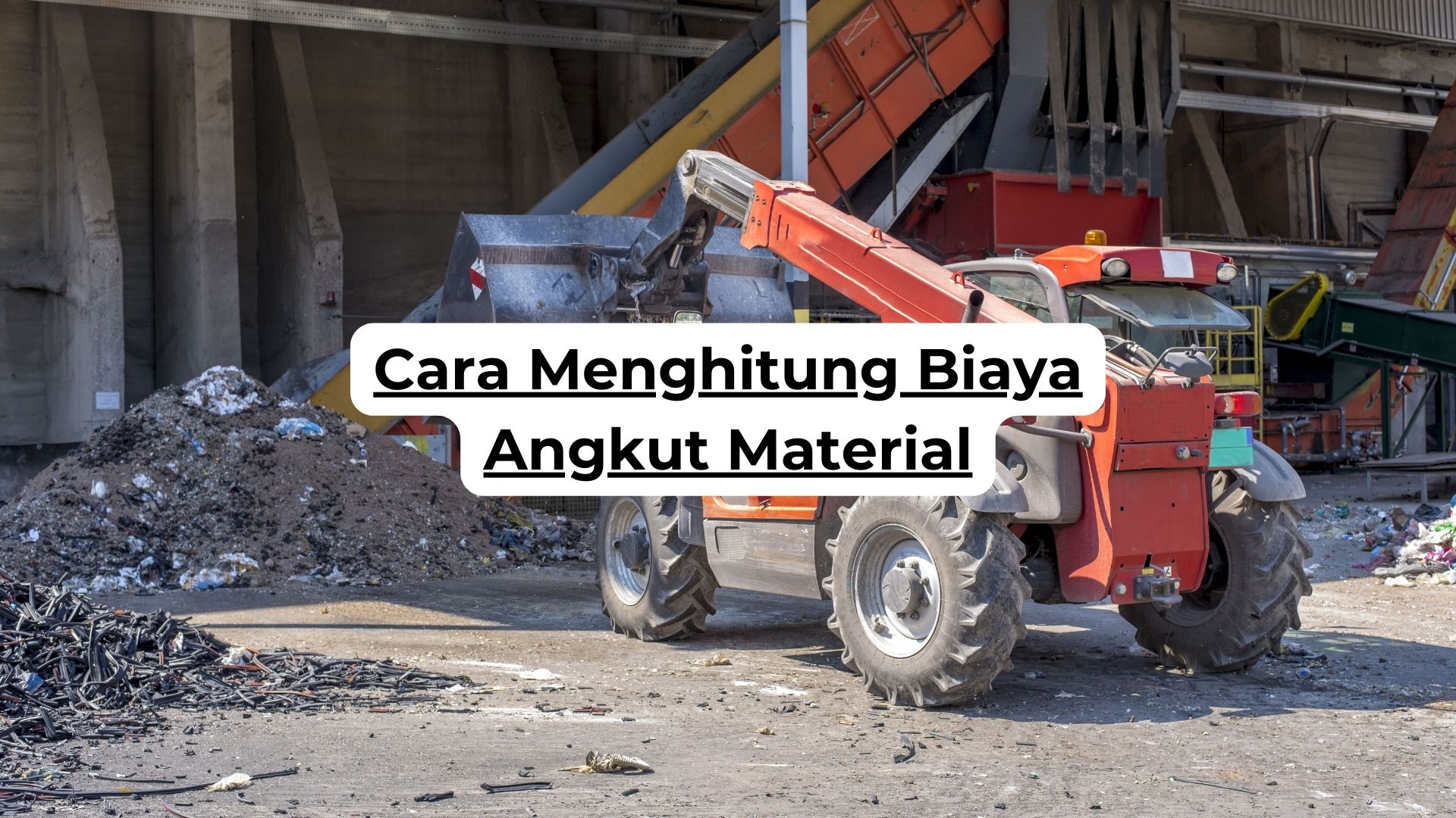 Cara Menghitung Biaya Angkut Material