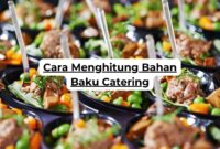 Cara Menghitung Bahan Baku Catering