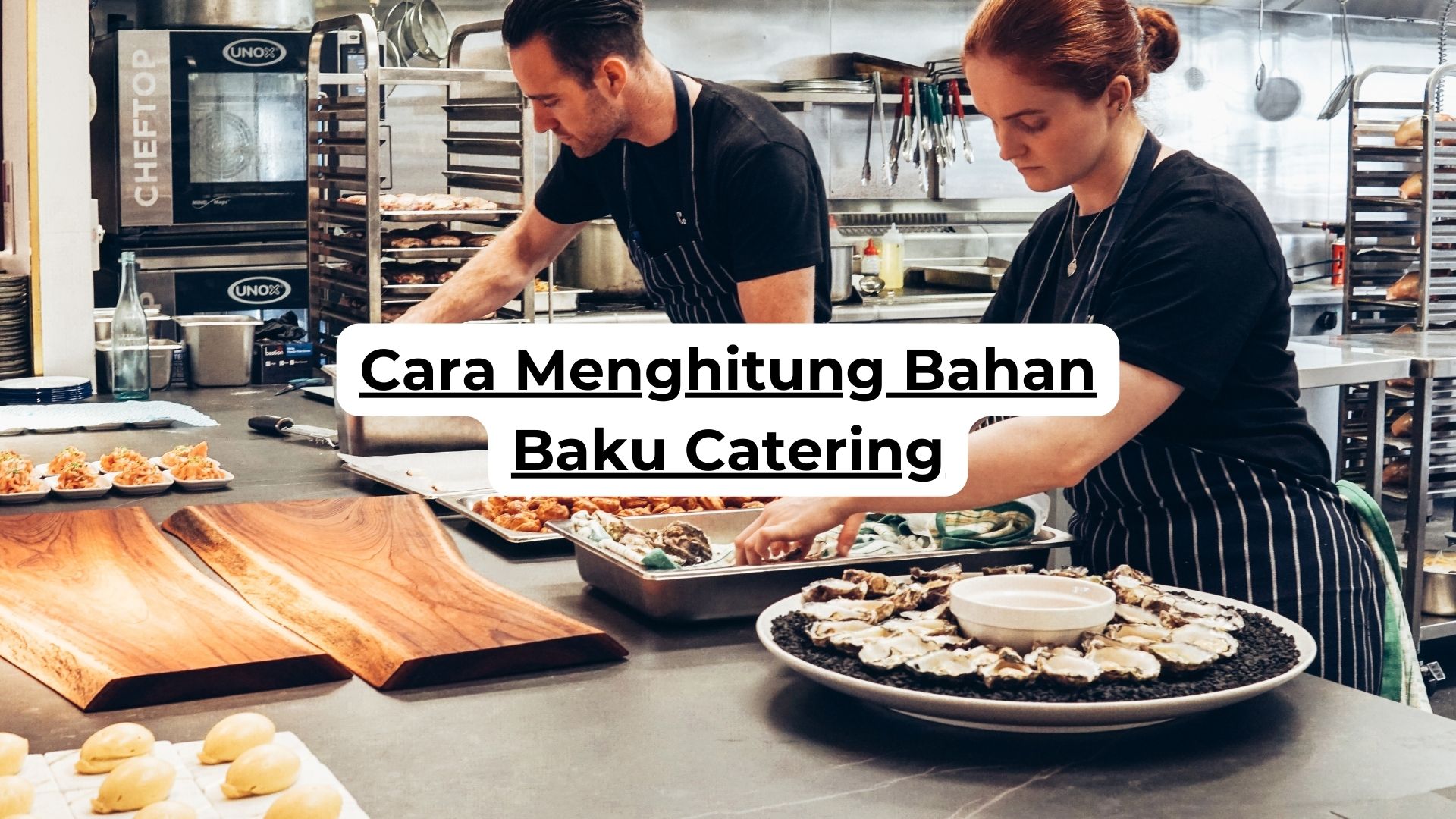 Cara Menghitung Bahan Baku Catering