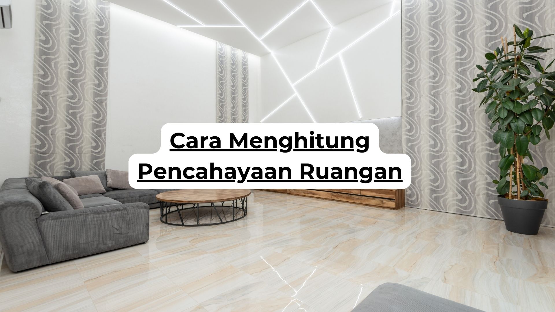 Cara Menghitung Pencahayaan Ruangan