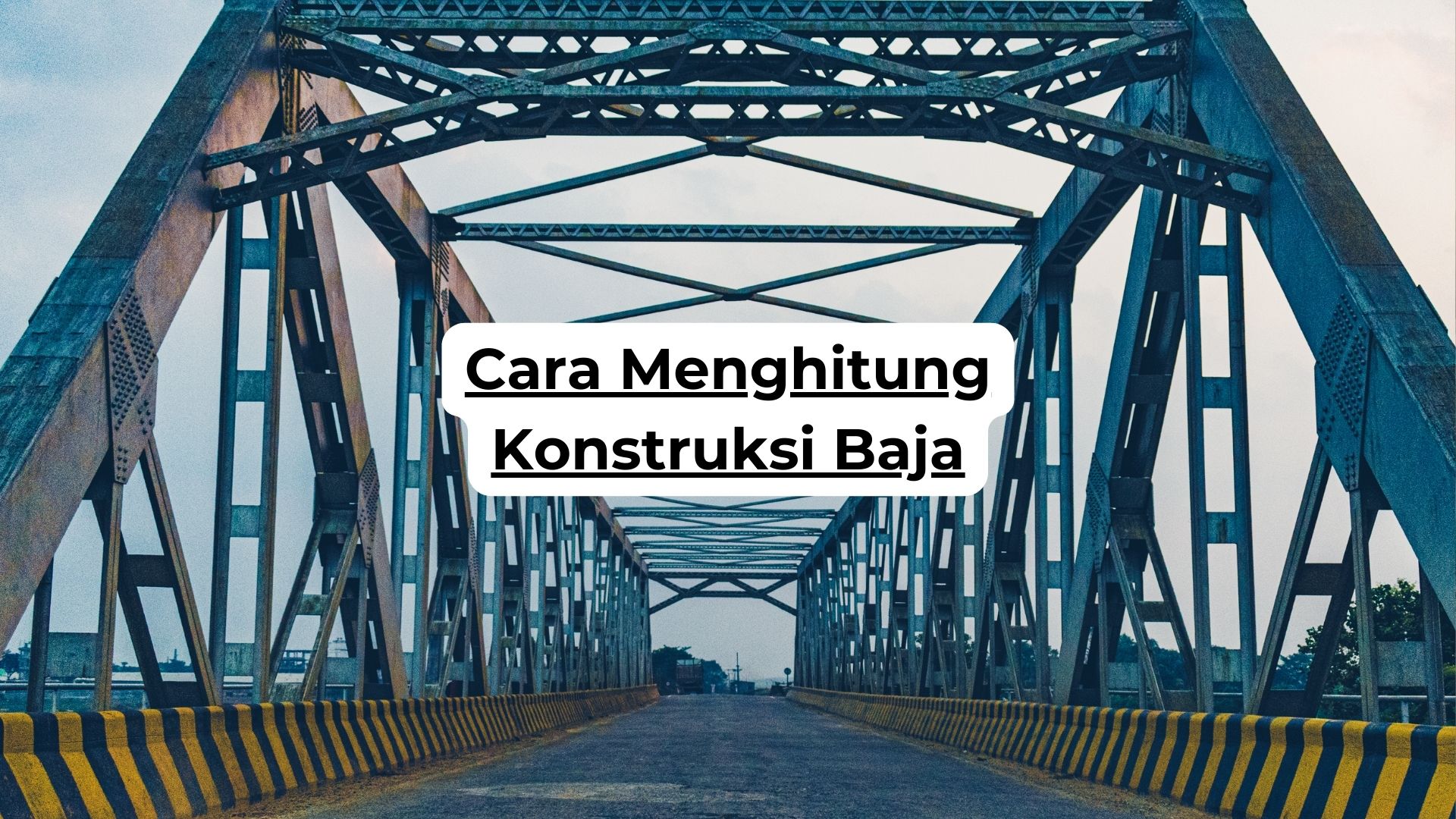 Cara Menghitung Konstruksi Baja