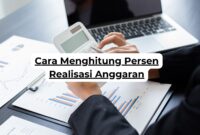 Cara Menghitung Persen Realisasi Anggaran