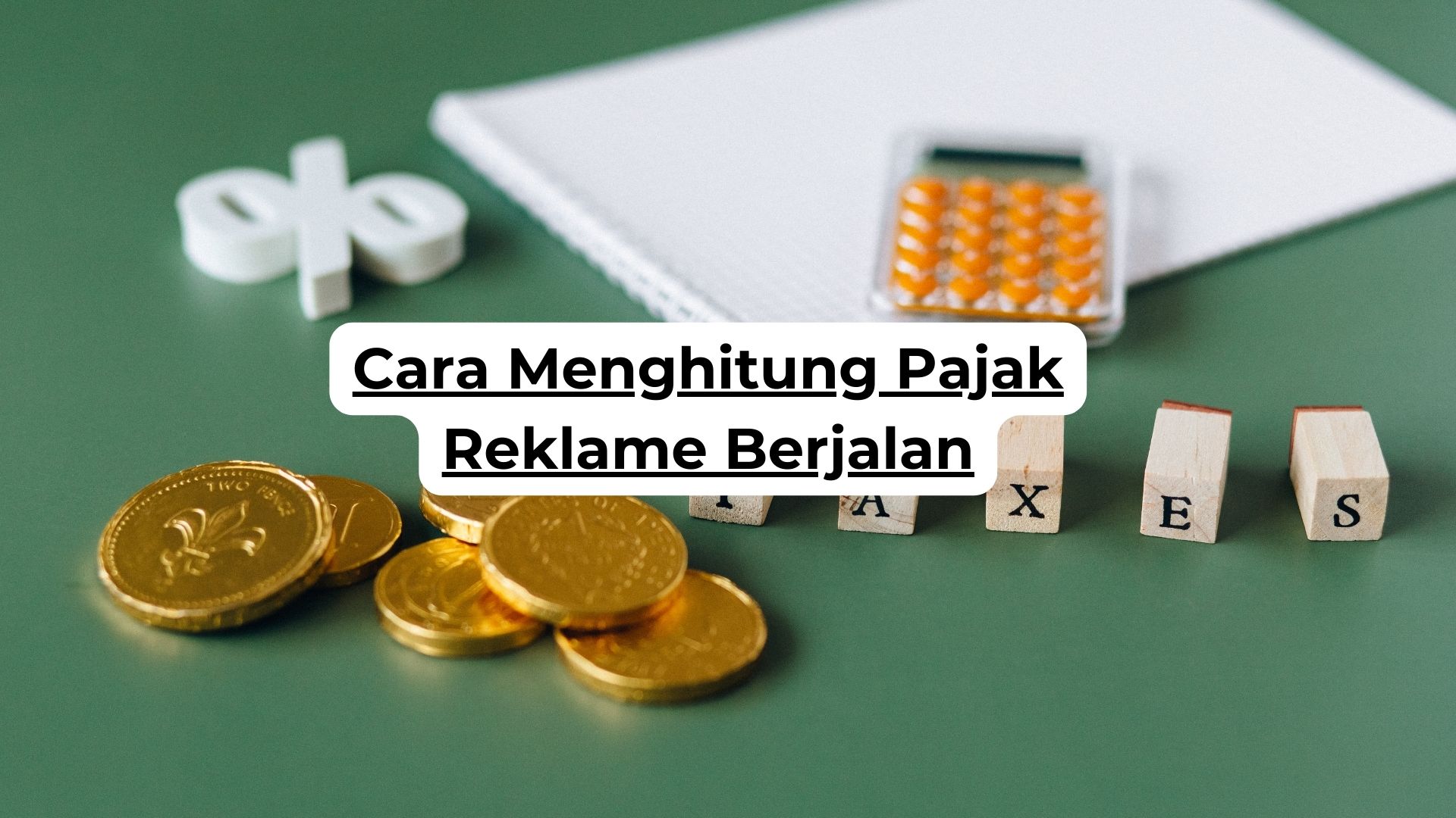 Cara Menghitung Pajak Reklame Berjalan