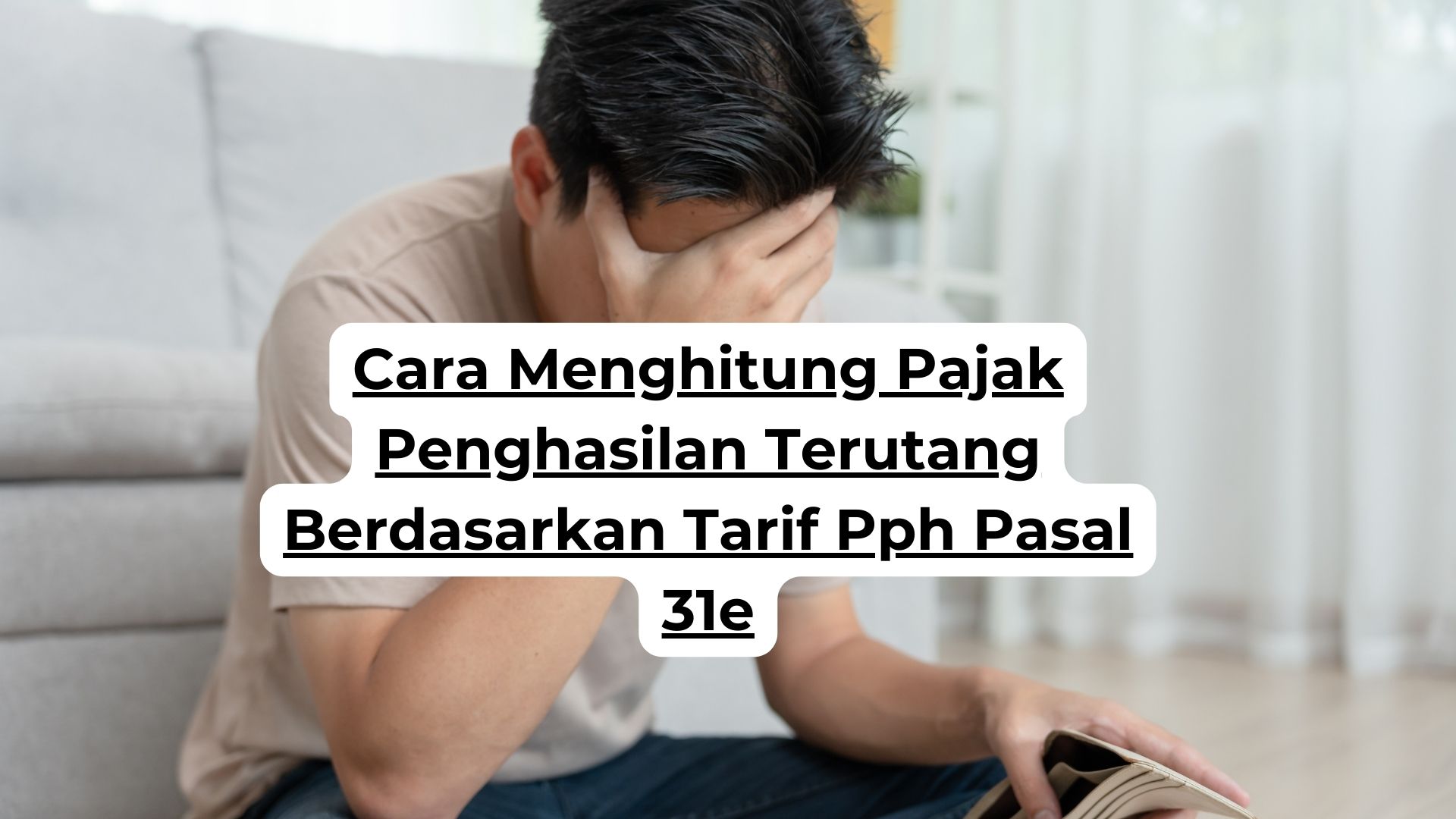 Cara Menghitung Pajak Penghasilan Terutang Berdasarkan Tarif Pph Pasal 31e