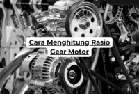 Cara Menghitung Rasio Gear Motor