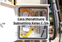 Cara Menghitung Subnetting Kelas C /24