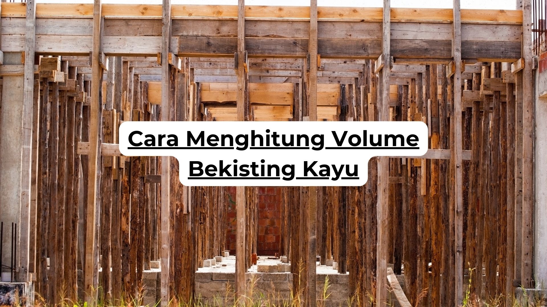 Cara Menghitung Volume Bekisting Kayu