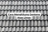 Cara Menghitung Genteng Atap Limas