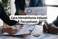 Cara Menghitung Valuasi Perusahaan