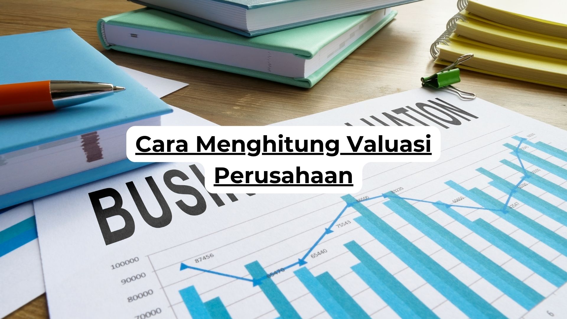 Cara Menghitung Valuasi Perusahaan