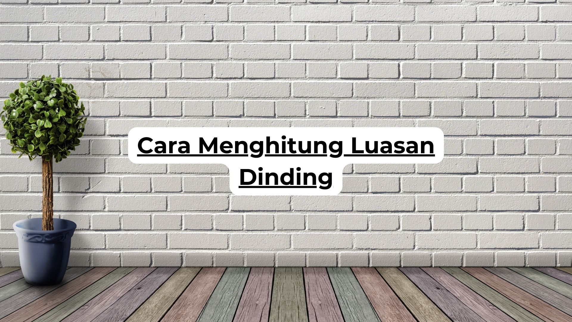 Cara Menghitung Luasan Dinding