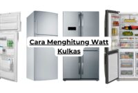 Cara Menghitung Watt Kulkas