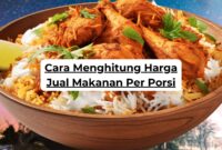 Cara Menghitung Harga Jual Makanan Per Porsi