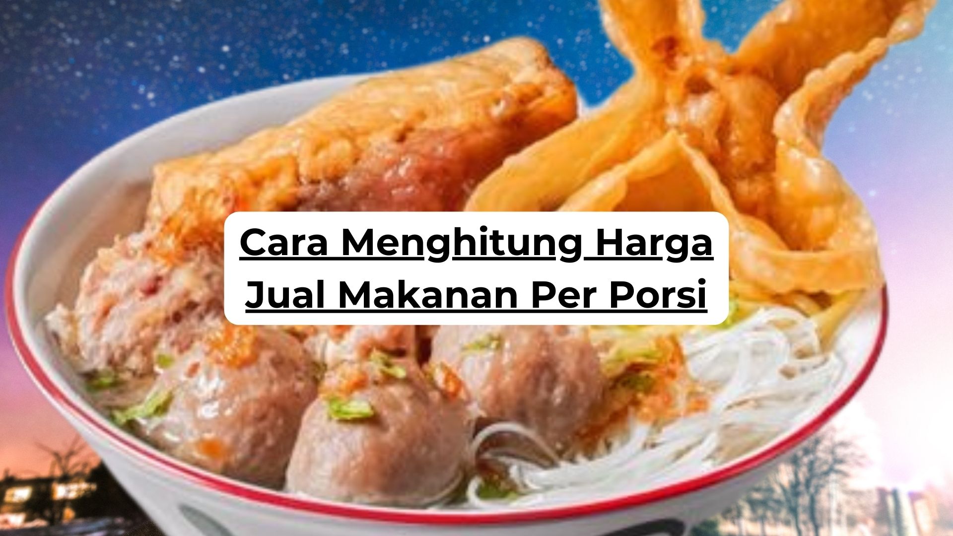 Cara Menghitung Harga Jual Makanan Per Porsi