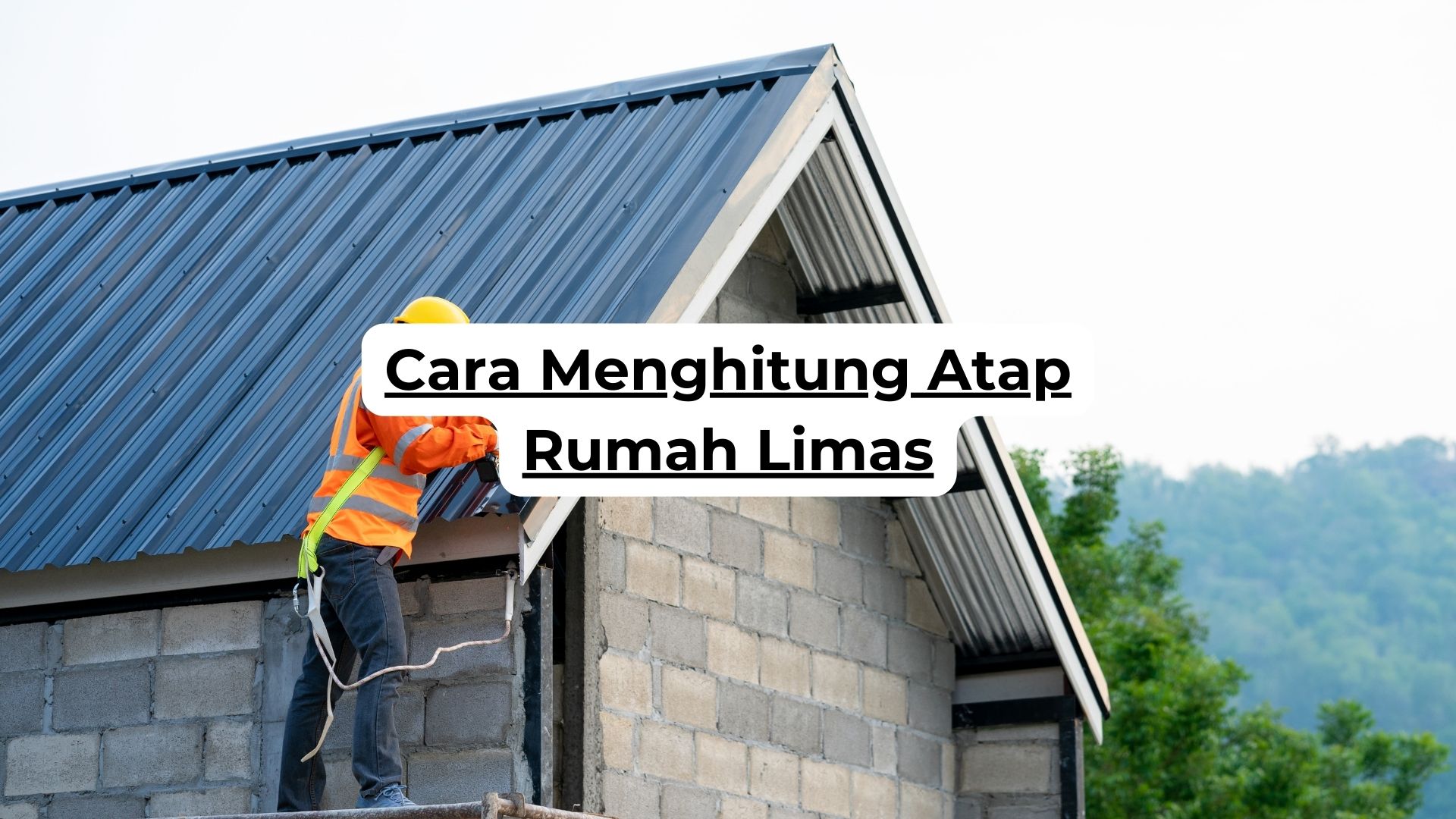 Cara Menghitung Atap Rumah Limas