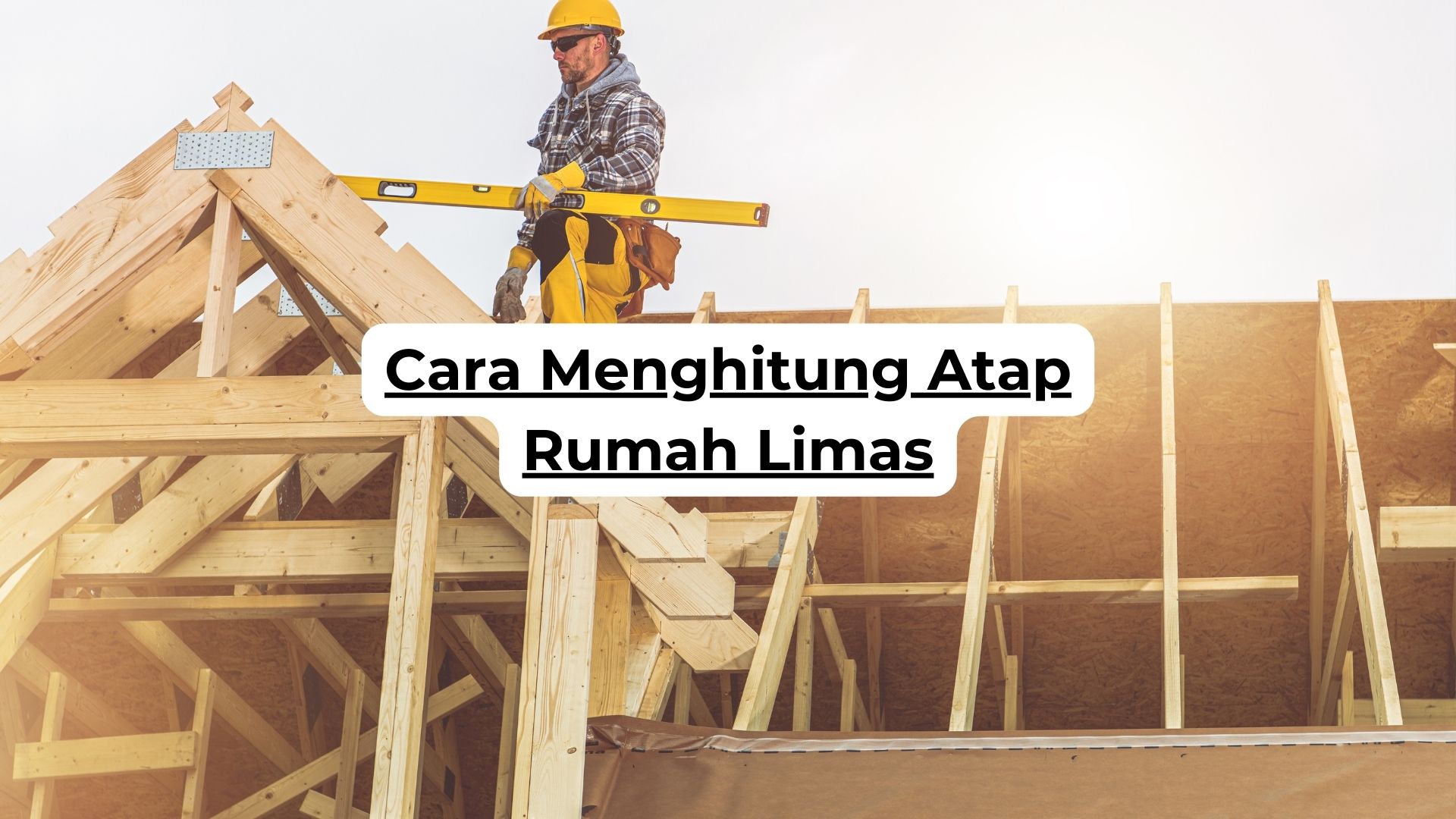 Cara Menghitung Atap Rumah Limas