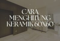 Cara menghitung keramik 60x60